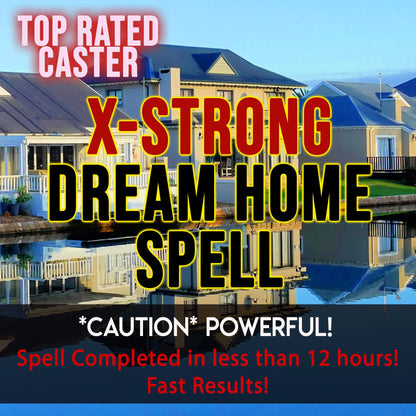 Advertisement for a 'X-Strong Dream Home Spell' with houses in the background.