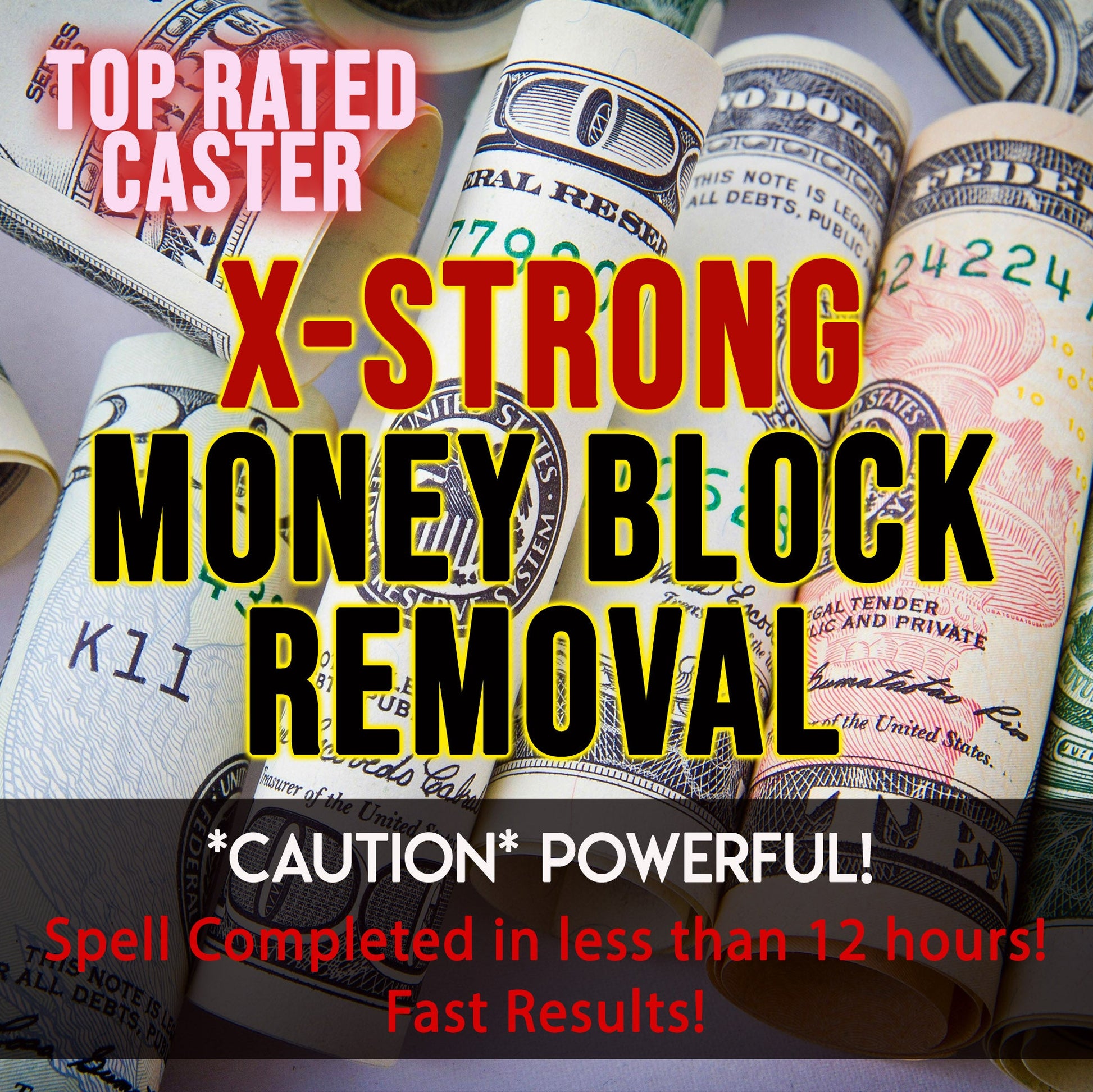 Money with text claiming 'X-Strong Money Block Removal' and 'Top Rated Caster'.