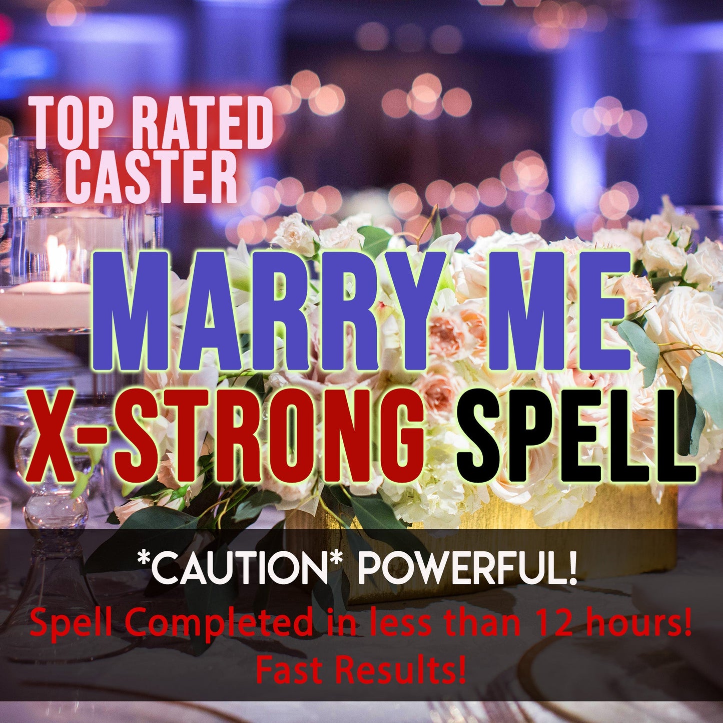 Advertisement for a 'Marry Me X-Strong Spell' with flowers and candles on a blurred background.