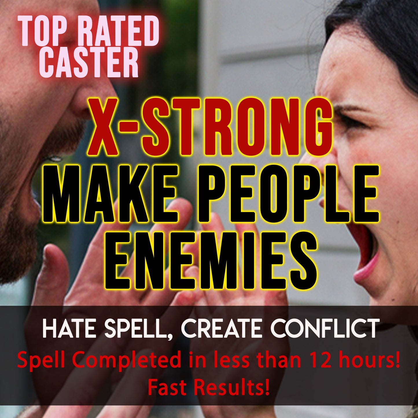 Two people shouting at each other with text claiming to make people enemies and create conflict.