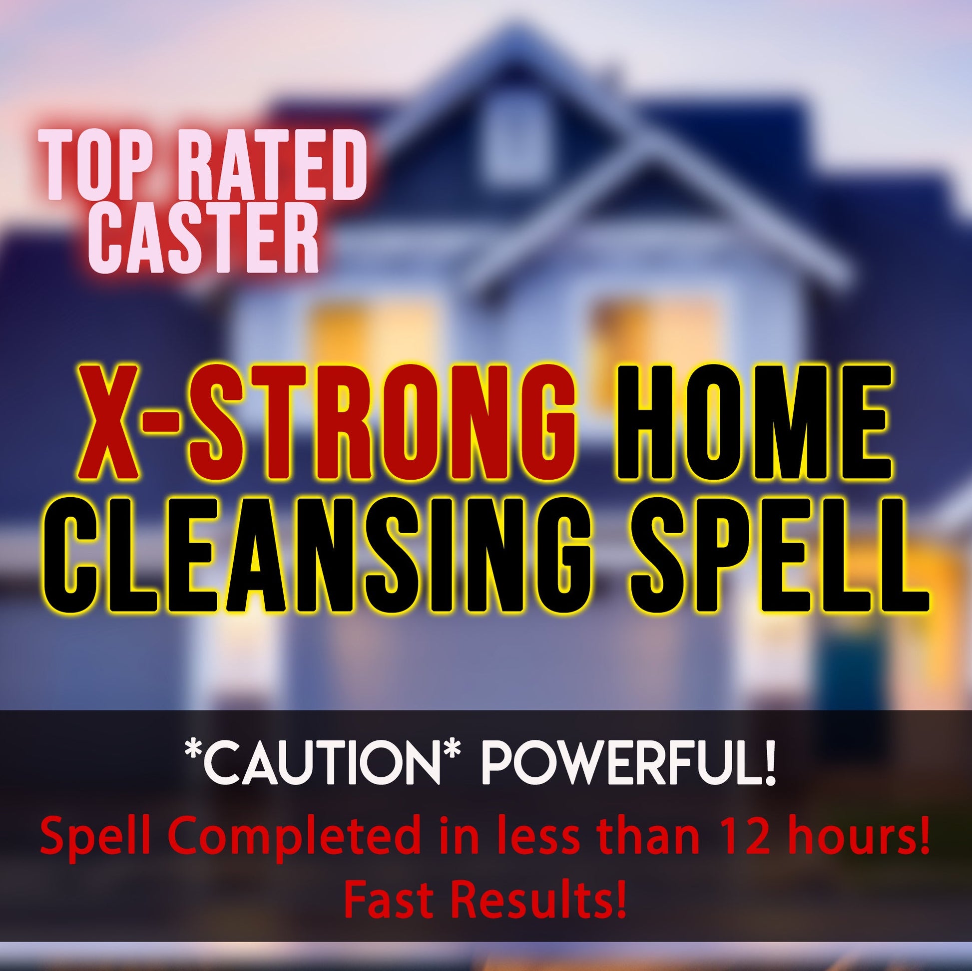 Advertisement for a 'X-Strong Home Cleansing Spell' with a blurred house in the background.