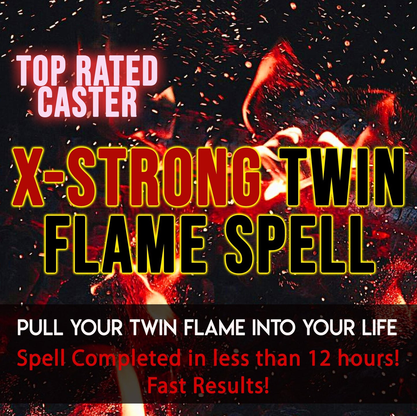 Promotional graphic for an 'X-Strong Twin Flame Spell' with fiery design and text on a dark background.