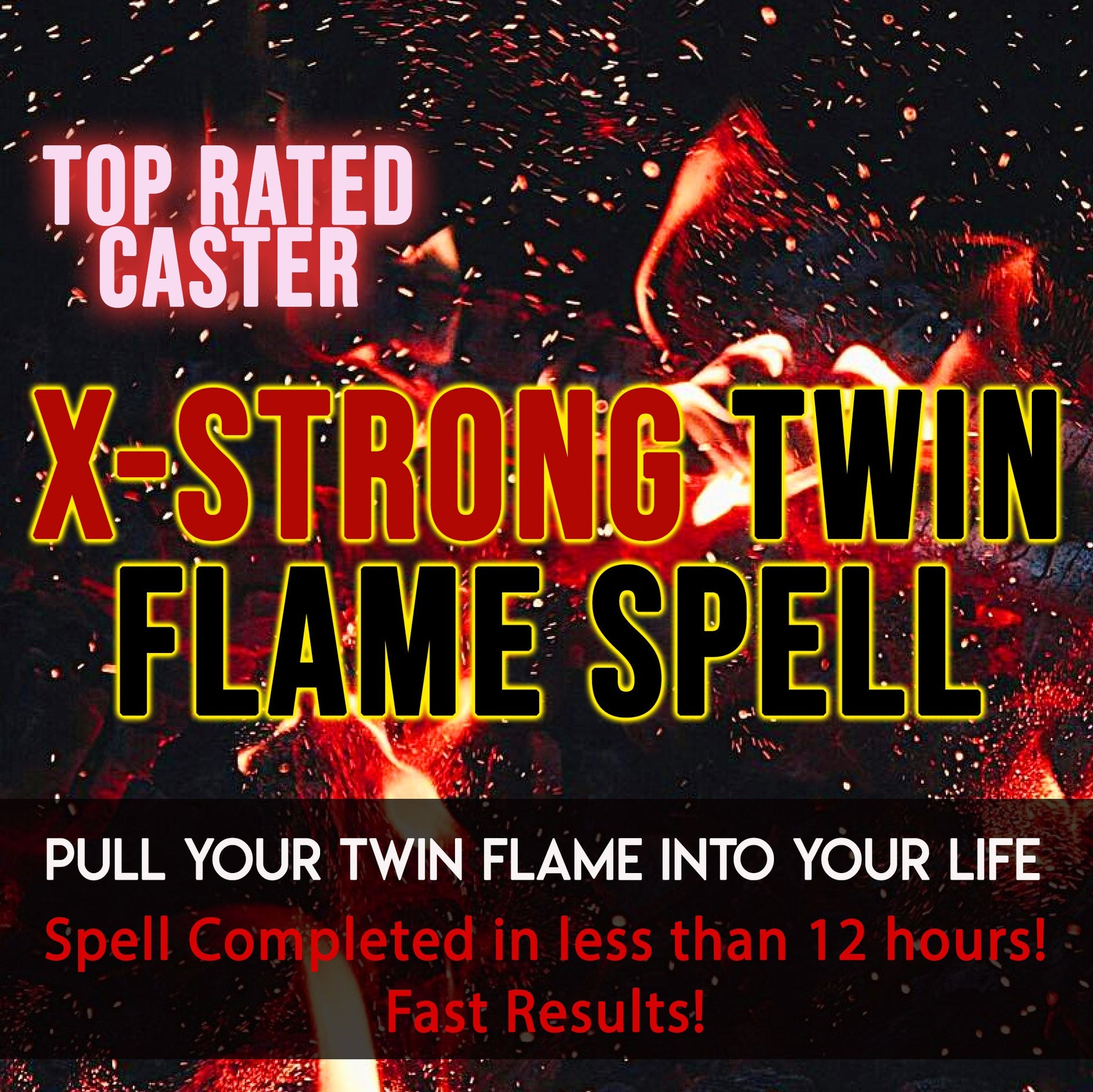 Promotional graphic for an 'X-Strong Twin Flame Spell' with fiery design and text on a dark background.
