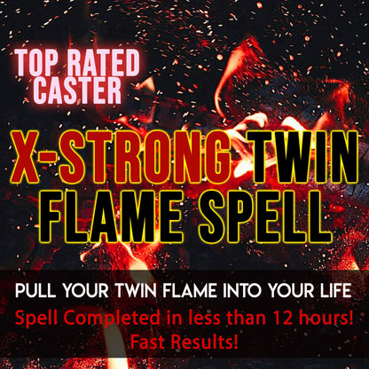 Promotional graphic for an 'X-Strong Twin Flame Spell' with fiery design and text on a dark background.