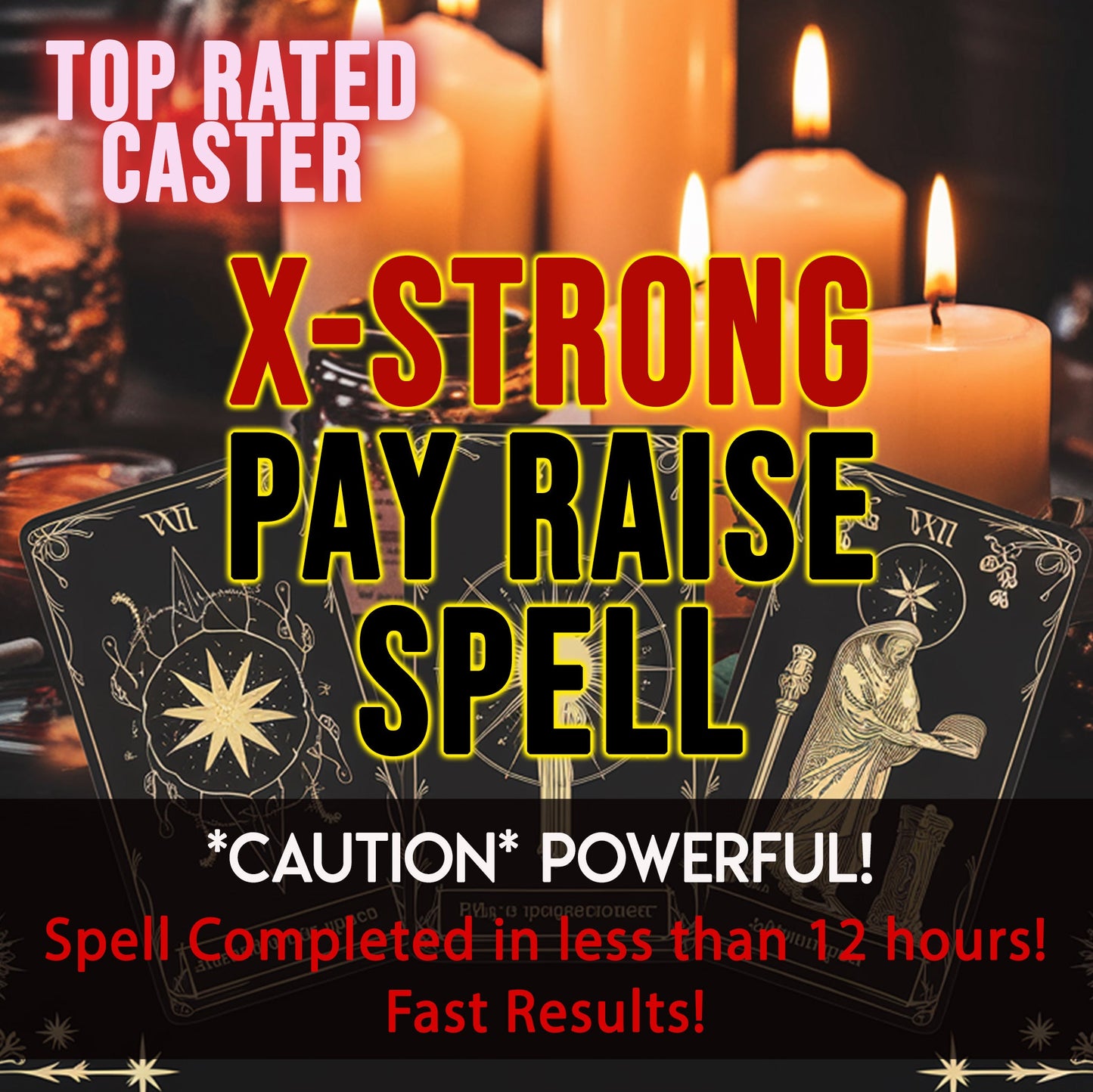 Magical spell casting scene with candles and tarot cards, featuring text about a 'X-Strong Pay Raise Spell'.