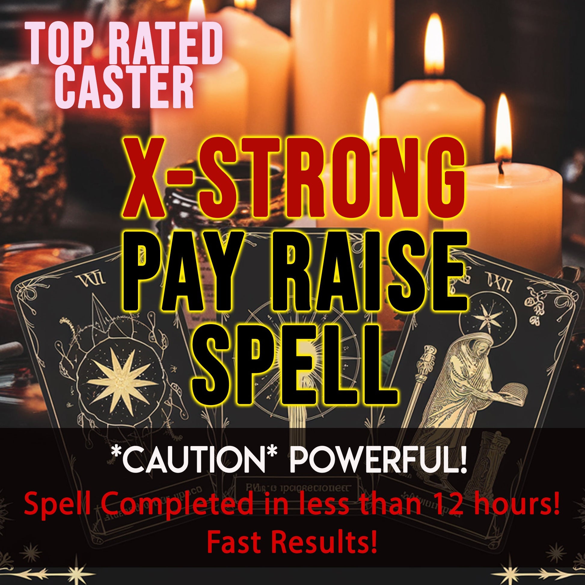 Magical spell casting scene with candles and tarot cards, featuring text about a 'X-Strong Pay Raise Spell'.